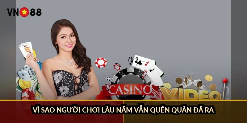 Vì sao người chơi lâu năm vẫn quên quân đã ra?